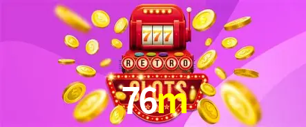 A Popularidade dos Caça-Níqueis no 76m